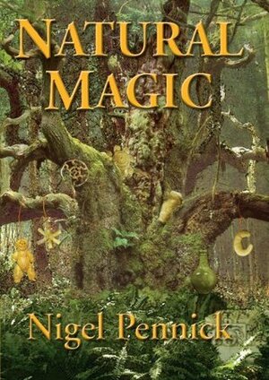 Natural Magic by Nigel Pennick