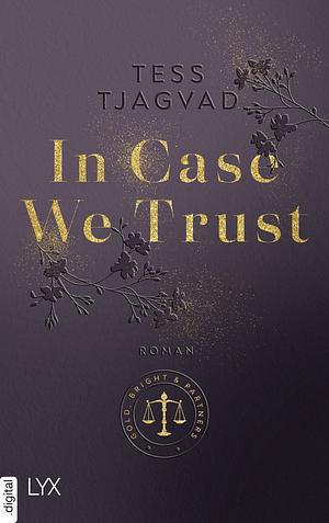 In Case We Trust by Tess Tjagvad