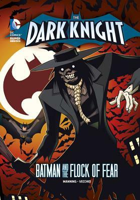 The Dark Knight: Batman and the Flock of Fear by Matthew K. Manning