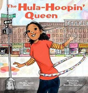 The Hula Hoopin' Queen by Thelma Lynne Godin, Vanessa Brantley-Newton