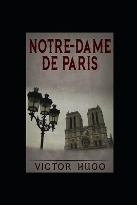 Notre-Dame de Paris - 1482 illustrée by Victor Hugo