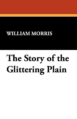 The Story of the Glittering Plain by William Morris