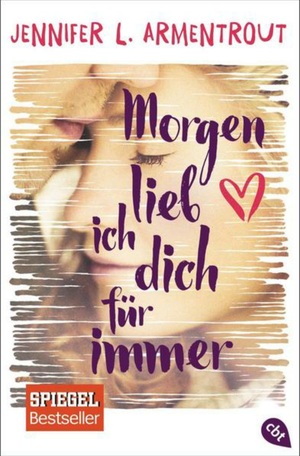 Morgen lieb ich dich für immer by Jennifer L. Armentrout