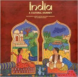 India: A Cultural Journey by Sergio Ramazzotti, Laurence Mouton