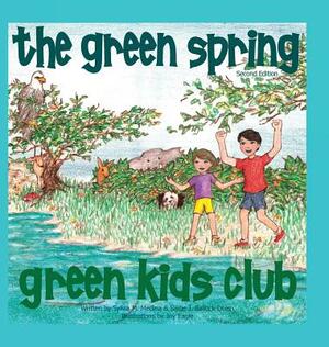 The Green Spring by Sylvia M. Medina, Saige J. Ballock-Dixon