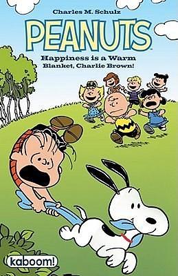 Happiness Is a Warm Blanket, Charlie Brown! by Stephan Pastis, Bob Scott, Charles M. Schulz, Charles M. Schulz