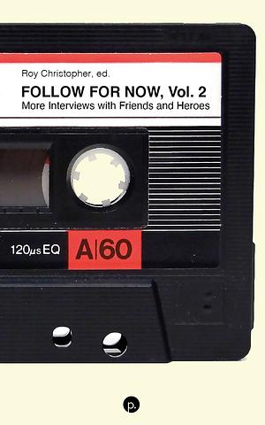 Follow for Now, Vol. 2 by Roy Christopher