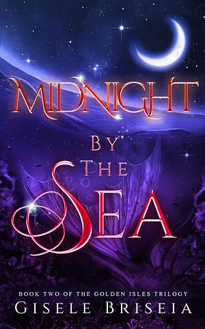 Midnight by the Sea by Gisele Briseia