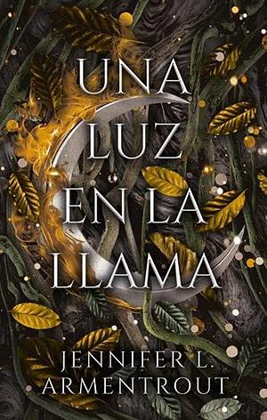 Una luz en la llama by Jennifer L. Armentrout