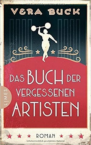 Das Buch der vergessenen Artisten by Vera Buck