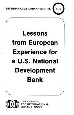 Lessons from European Experience for a U.S. National Development Bank by Richard P. Nathan