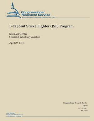 F-35 Joint Strike Fighter (JSF) Program by Jeremiah Gertler
