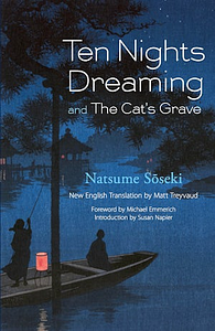 Ten Nights Dreaming: And the Cat's Grave by Natsume Sōseki
