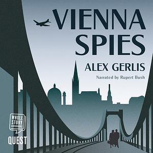 Vienna Spies by Alex Gerlis