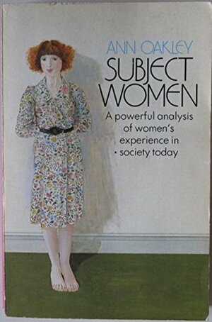 Subject Women by Ann Oakley
