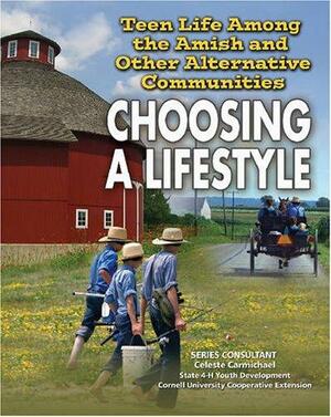 Teen Life Among the Amish and Other Alternative Communities: Choosing a Lifestyle by David Hunter