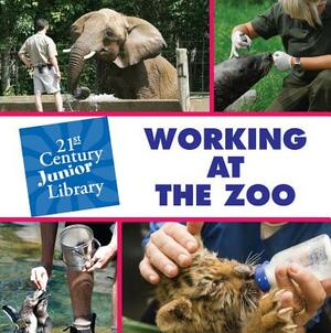 Working at the Zoo by Tamra Orr