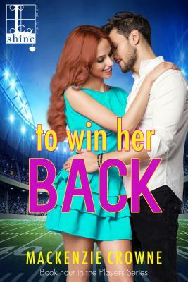 To Win Her Back by MacKenzie Crowne