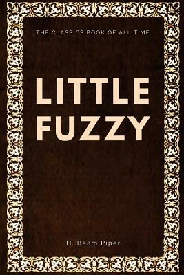 Little Fuzzy by H. Beam Piper