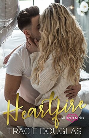 Heartfire by Tracie Douglas