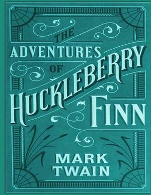 Adventures of Huckleberry Finn by Mark Twain