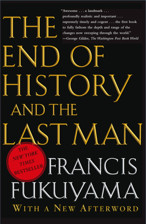 The End of History and the Last Man by Francis Fukuyama