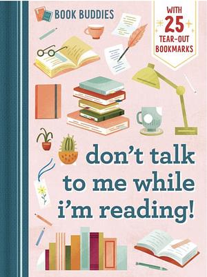 Book Buddies: Don't Talk to Me While I'm Reading! by Yu Kito Lee