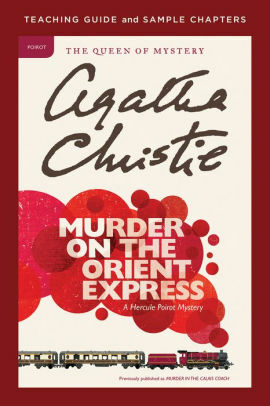 Murder on the Orient Express Teaching Guide: Teaching Guide and Sample Chapters by Agatha Christie, Amy Jurskis