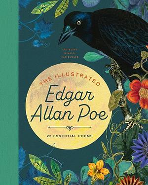 The Illustrated Edgar Allan Poe: 25 Essential Poems by Ryan G. Van Cleave