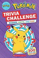 Trivia Challenge: Quizzes, Facts, and Fun! by Scholastic