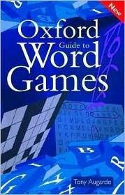 The Oxford Guide to Word Games by Tony Augarde