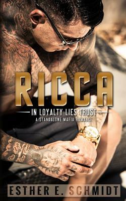 Ricca (in Loyalty Lies Trust) by Esther E. Schmidt