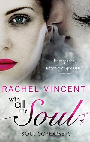 With All My Soul by Rachel Vincent