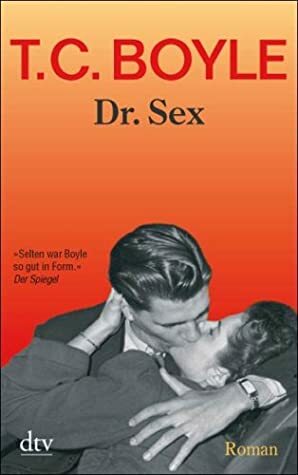 Dr. Sex by T.C. Boyle, Dirk van Gunsteren