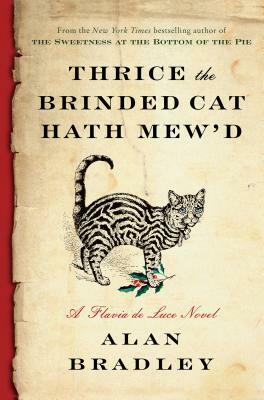 Thrice the Brinded Cat Hath Mew'd by C. Alan Bradley