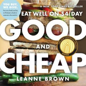 Good and Cheap: Eat Well on $4/Day by Leanne Brown