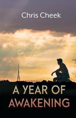 A Year of Awakening by Chris Cheek