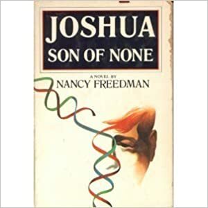 Joshua, Son of None by Nancy Freedman