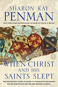 When Christ and His Saints Slept by Sharon Kay Penman