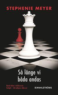 Så länge vi båda andas by Stephenie Meyer