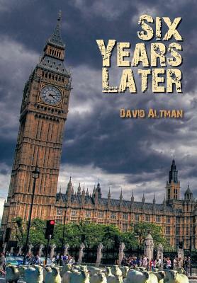 Six Years Later by David Altman