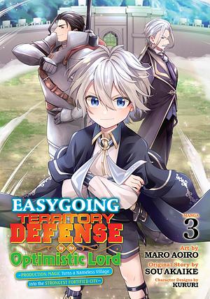 Easygoing Territory Defense by the Optimistic Lord: Production Magic Turns a Nameless Village Into the Strongest Fortified City (Manga) Volume 3 by Sou Akaike