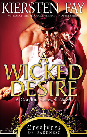 A Wicked Desire by Kiersten Fay