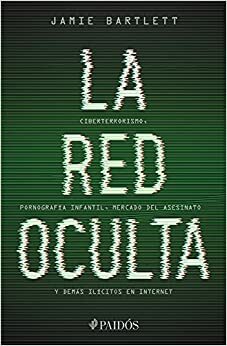 La Red Oculta by Jamie Bartlett