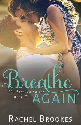 Breathe Again by Rachel Brookes