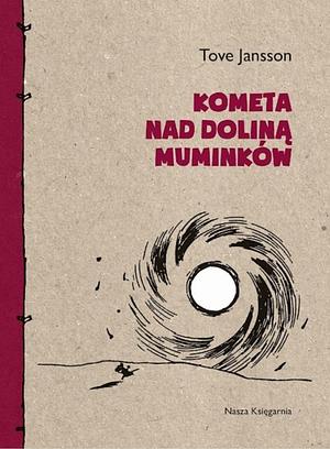 Kometa nad Doliną Muminków by Tove Jansson