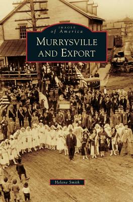 Murrysville and Export by Helene Smith