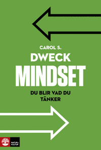 Mindset: du blir vad du tänker by Carol S. Dweck