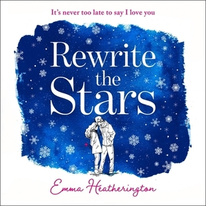 Rewrite the Stars by Emma Heatherington