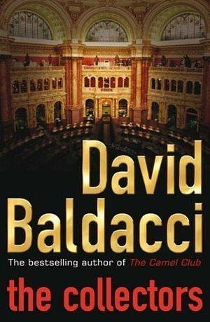 The Collectors by Baldacci, David 1st (first) Edition by David Baldacci, David Baldacci